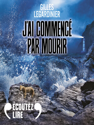 cover image of J'ai commencé par mourir